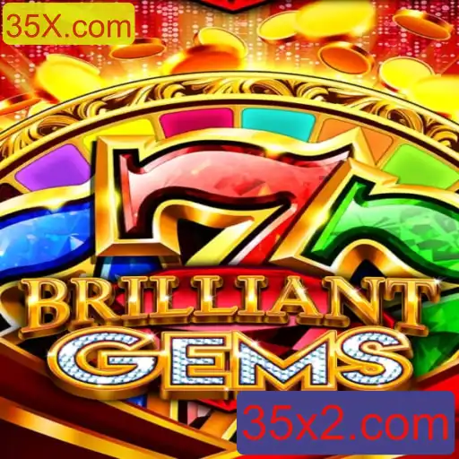 Descubra o Fascinante Mundo de BrilliantGems no 35X.com