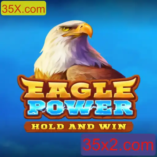 EaglePower: Uma Nova Experiência de Jogo no Universo de 35X.com
